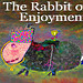 Rabbit of Enjoyment